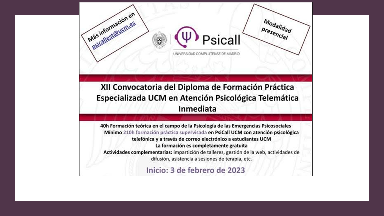 PsiCall: Call center de atención psicológica de la Comunidad Complutense. XII Diploma de Formación práctica. INICIO 3 DE FEBRERO - 1
